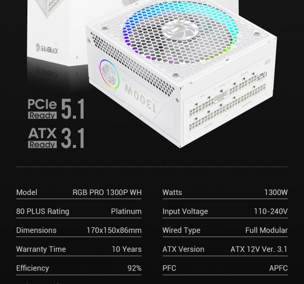 GAMEMAX   ATX 3.1 & PCIe5.1_  1300W, 80+ Plati num,RGB Smart  fan 140mm,fully modular ,Japanese 1 RGB PRO 1300P WH -  22